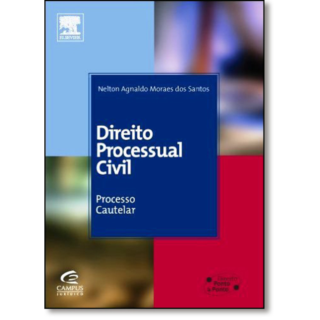 Direito Processual Civil: Processo Cautelar - Coleção Direito Ponto a Ponto