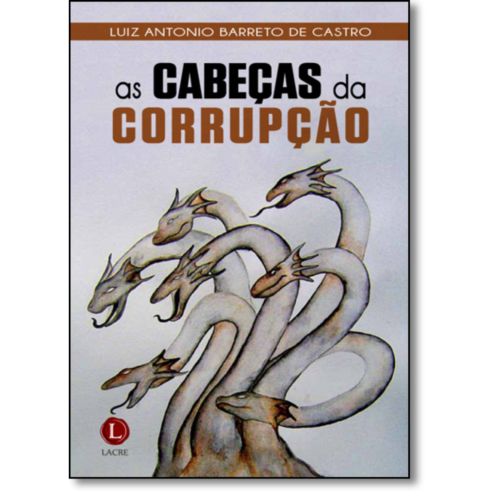 Cabeças da Corrupção, As