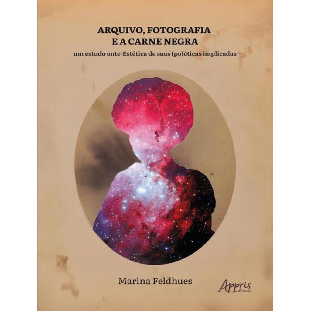Livro - Arquivo, Fotografia E A Carne Negra