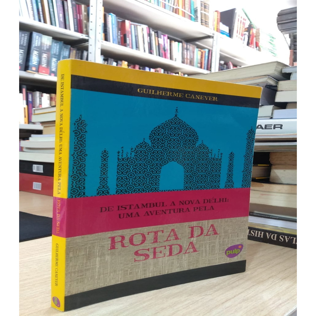 Rota da Seda autor Guilherme Canever