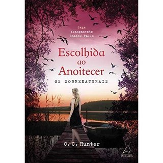 Escolhida Ao Anoitecer de C. C. Hunter 8046977