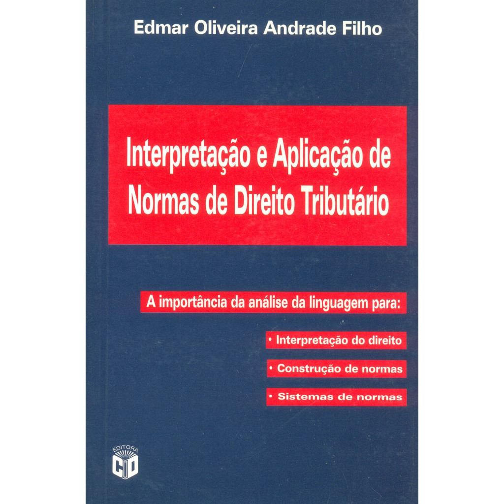 Interpretação E Aplicação De Normas De Direito Tributário