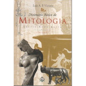 Dicionario Basico de Mitologia: Grecia - Roma - Egito - Ilustrado autor Luiz Victoria
