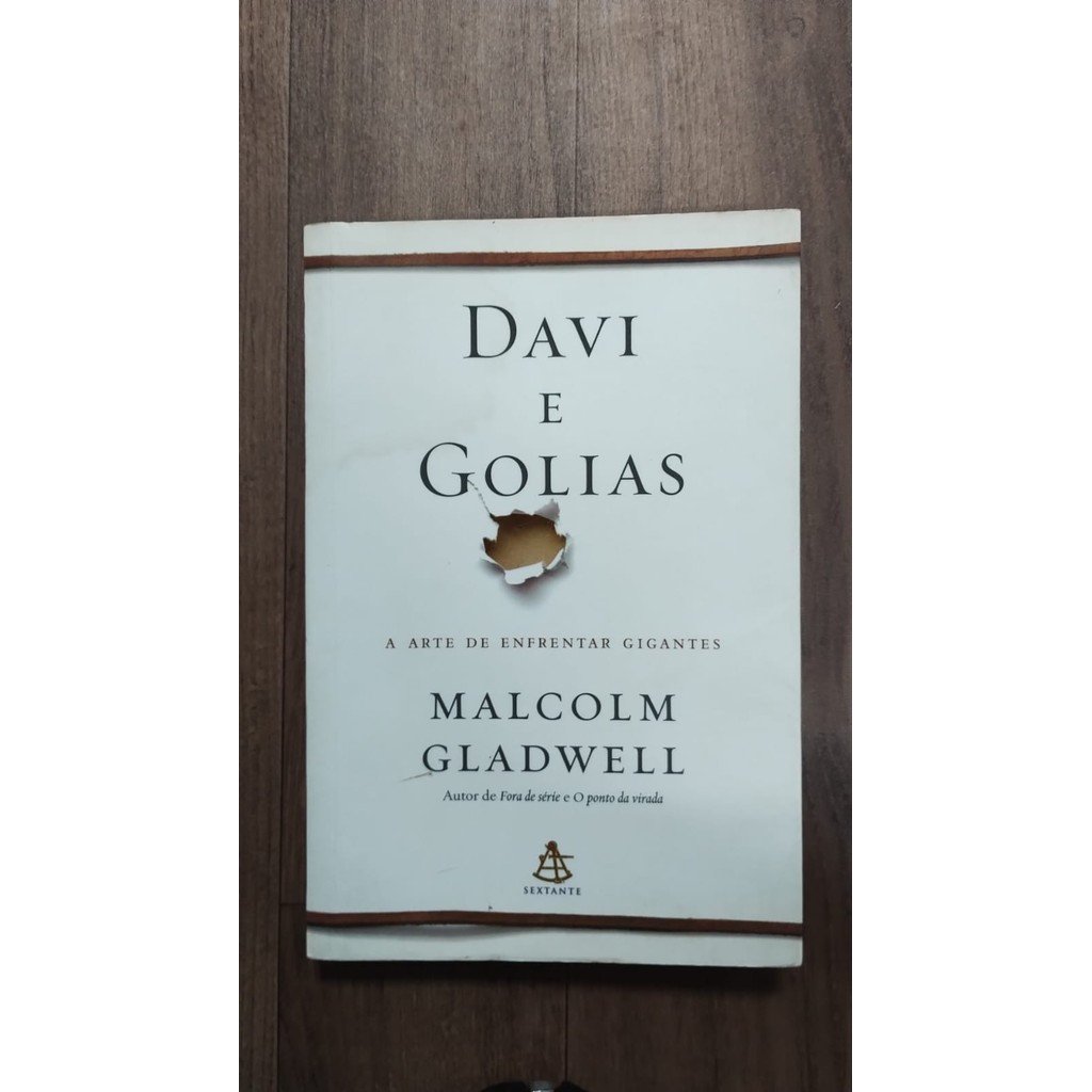 Davi e Golias - A Arte de Enfrentar Gigantes - Malcolm Gladwell