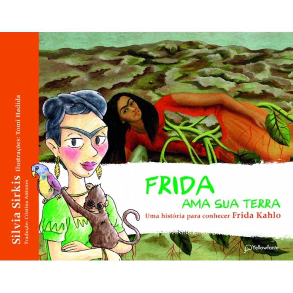 Frida ama sua terra - Uma história para conhecer Frida Kahlo