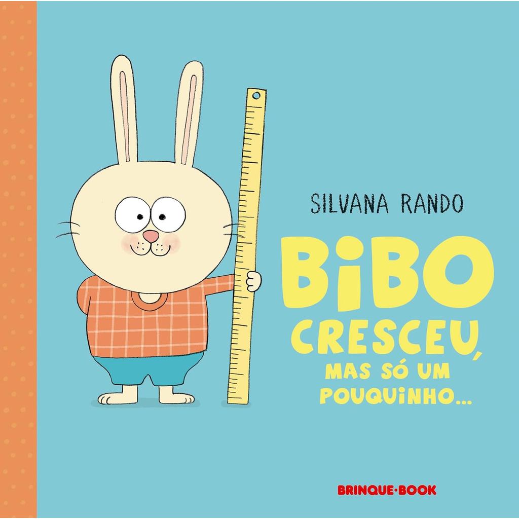 Bibo Cresceu, Mas Só Um Pouquinho… | Silvana Rando