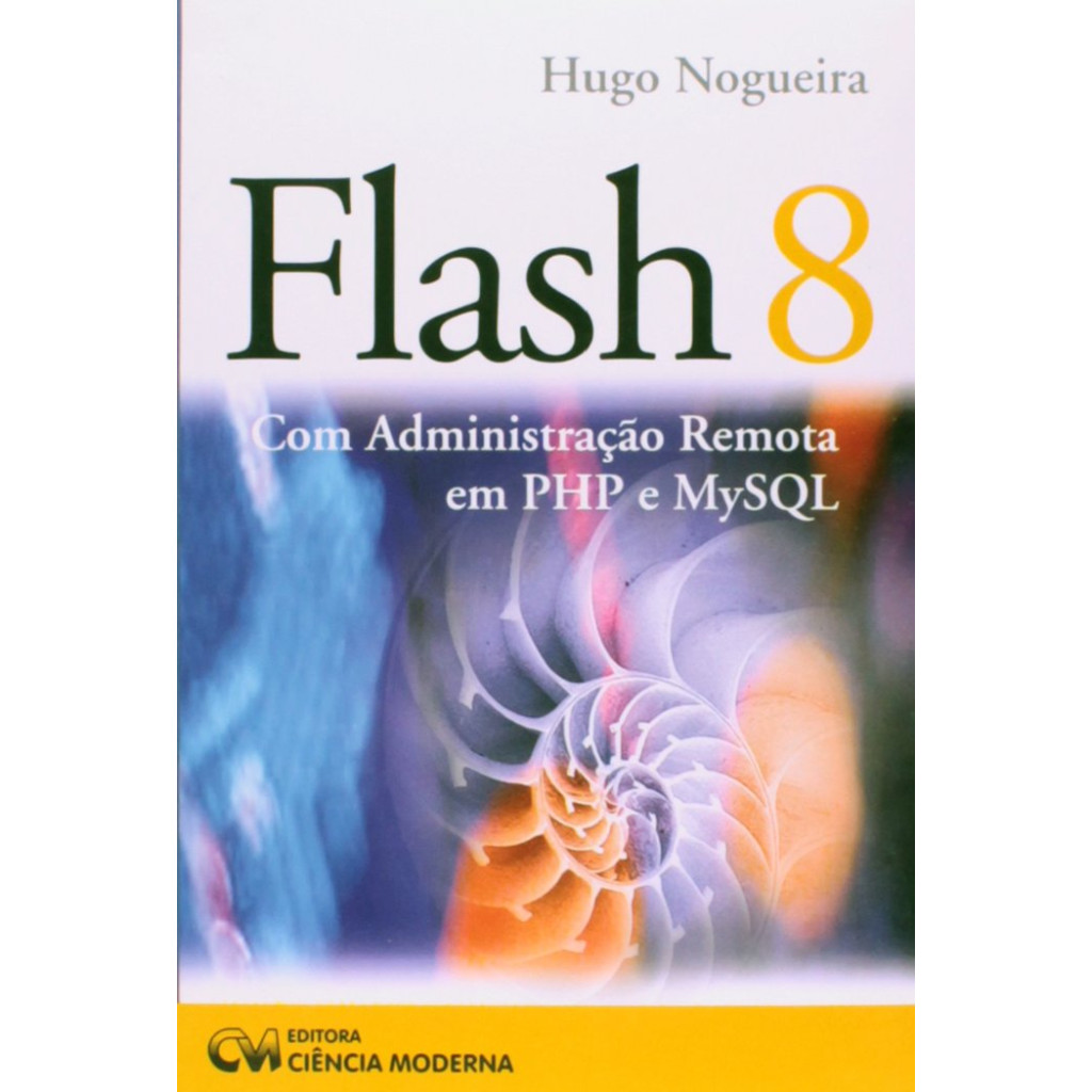 FLASH 8 COM ADMINISTRACAO REMOTA  EM PHP E MYSQL