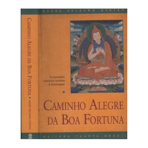 Livro Caminho Alegre Da Boa Fortuna: O Completo Caminho Budista À Iluminação de Geshe Kelsang Gyatso 8027622