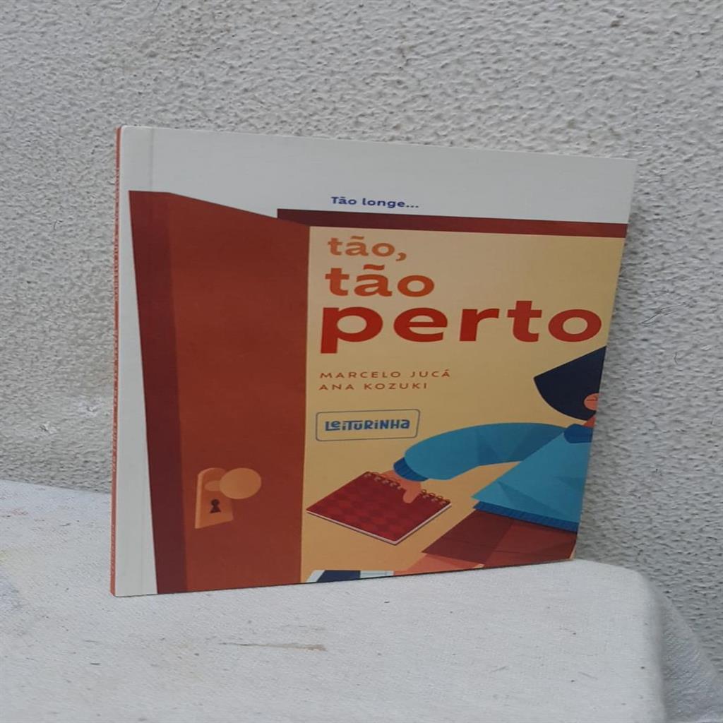 Tão Longe... Tão, Tão Perto autor Marcelo Jucá e Ana Kozuni