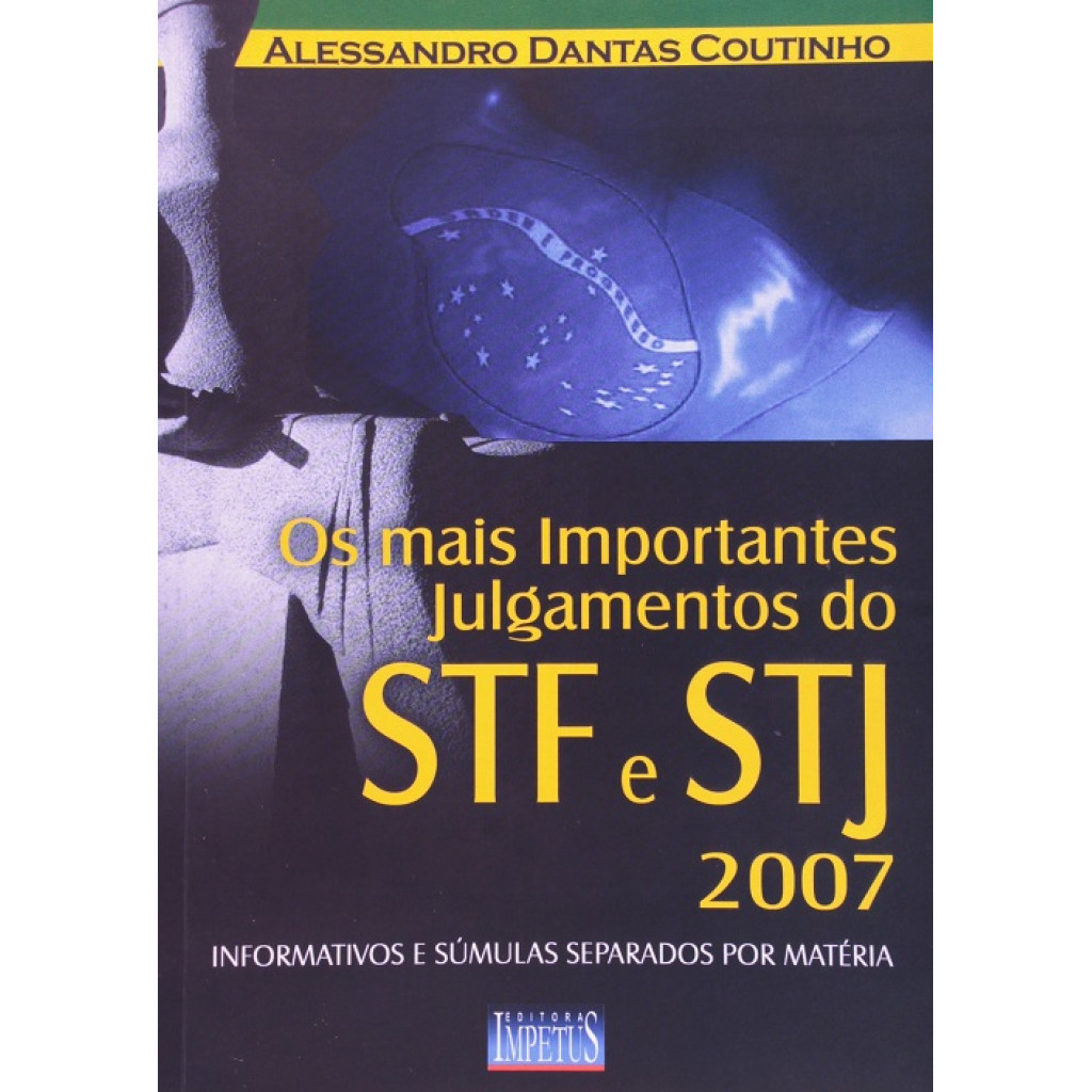 MAIS IMPORTANTES JULGAMENTOS DO STF E STJ, OS