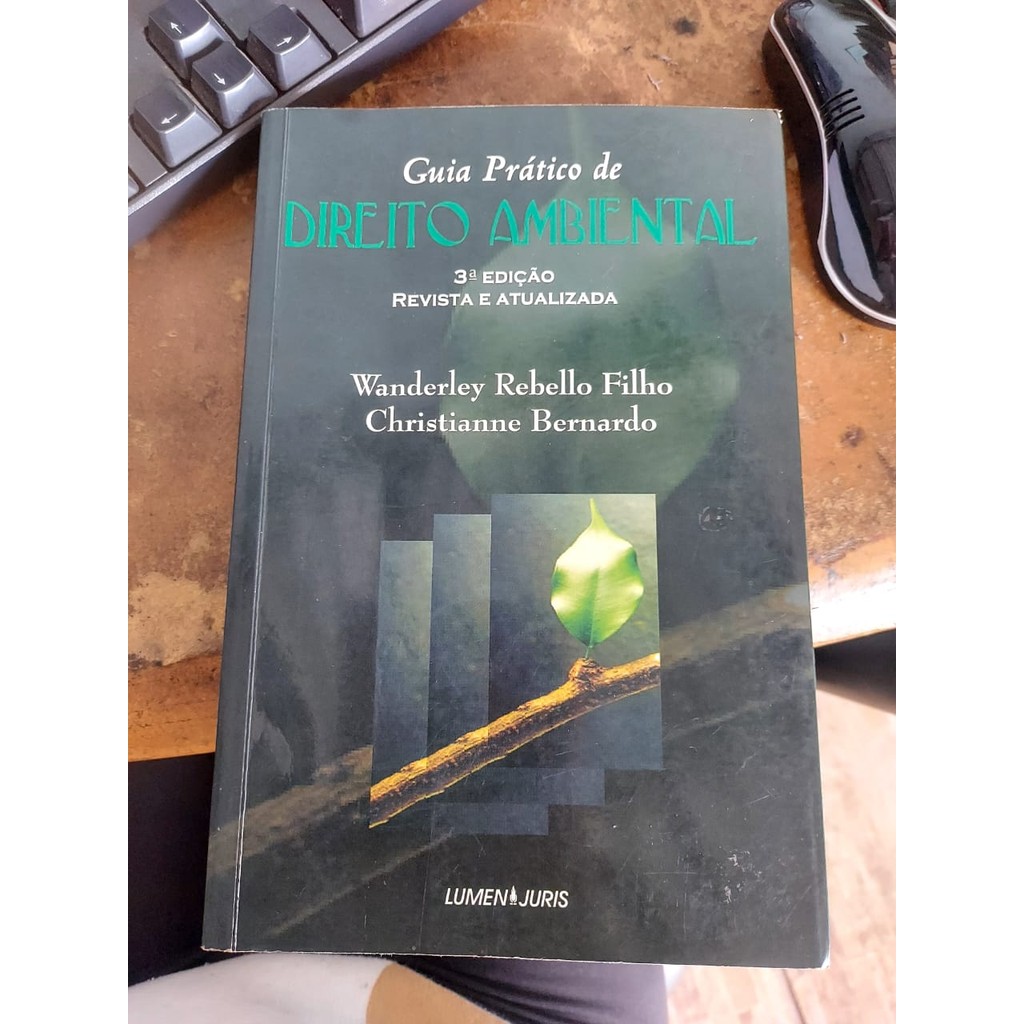 Livro - Guia Prático de Direito Ambiental de Wanderley Rebello Filho e Christianne Bernardo 7484145