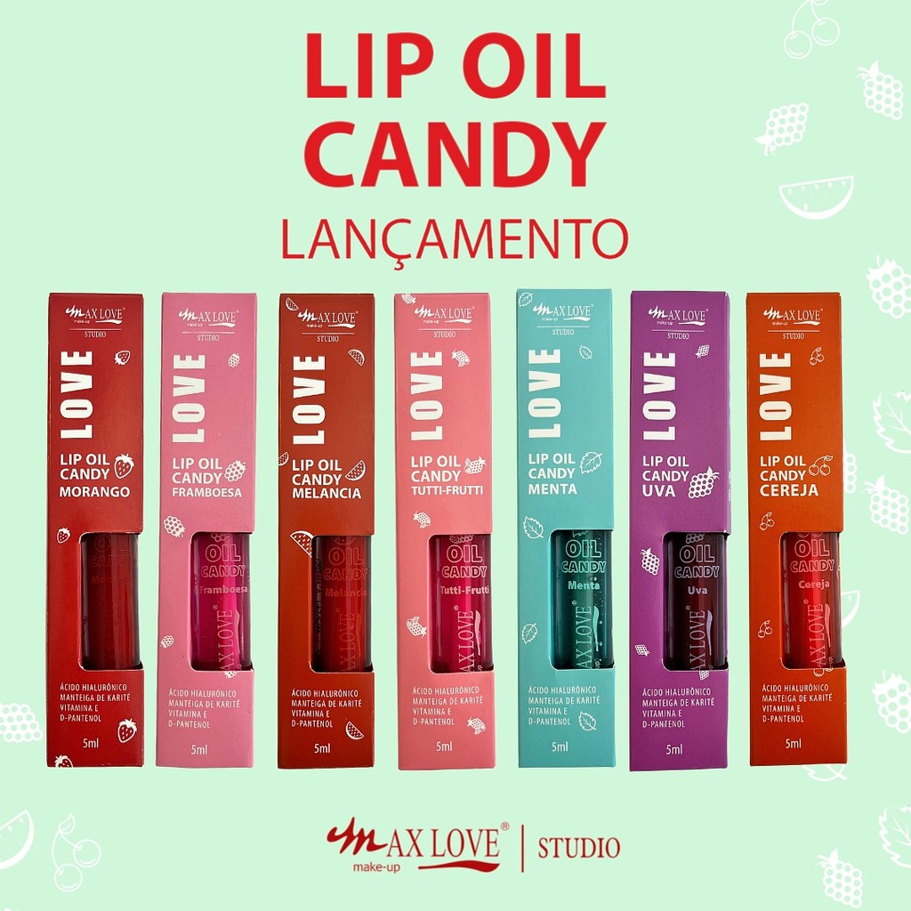 Gloss Labial Lip Oil Candy Max Love - Ácido Hialurônico, Manteiga de Karité e D-Pantenol