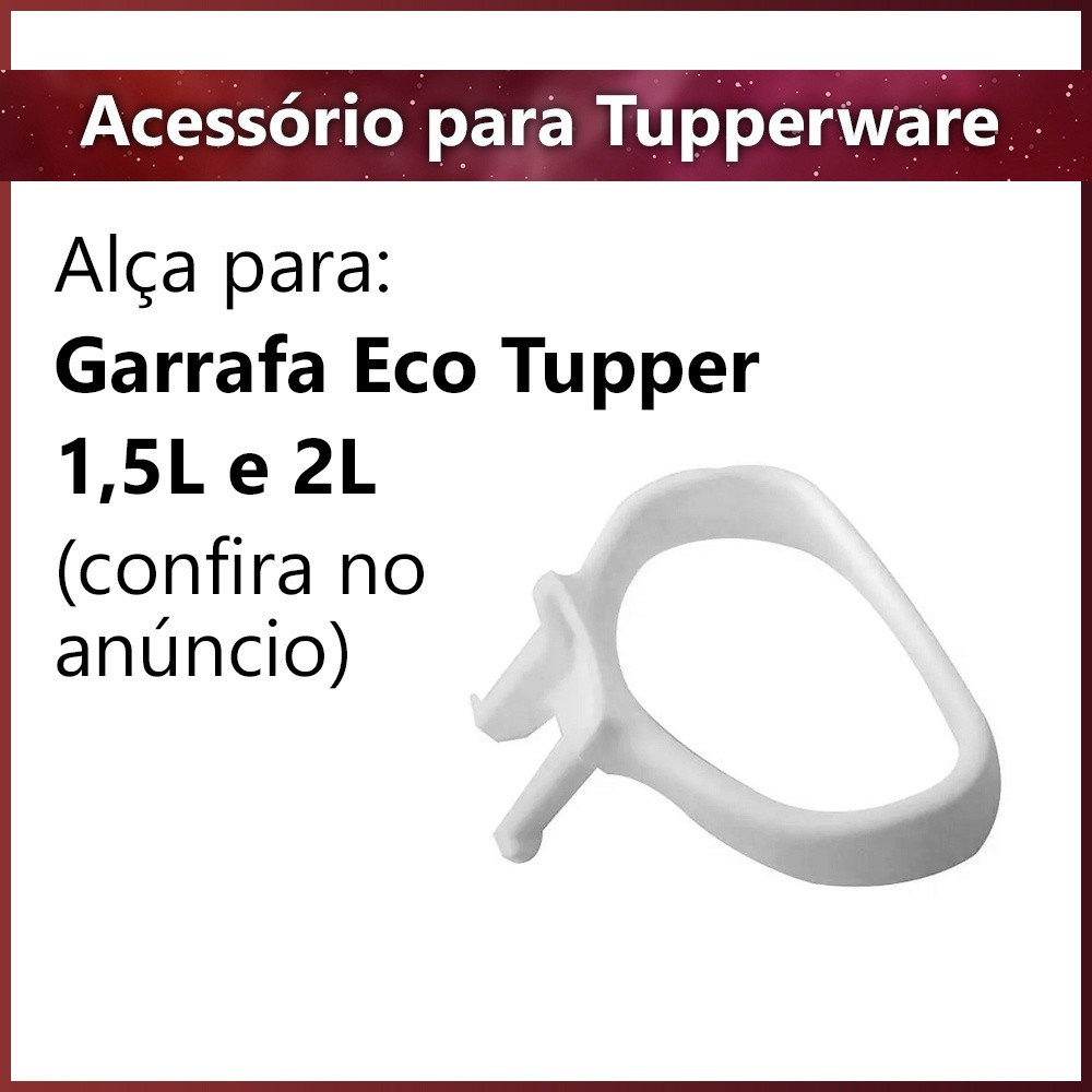 Acessórios Tupperware Alça Avulsa Para Garrafa de Água Eco Tupper 1,5l e 2 Litros