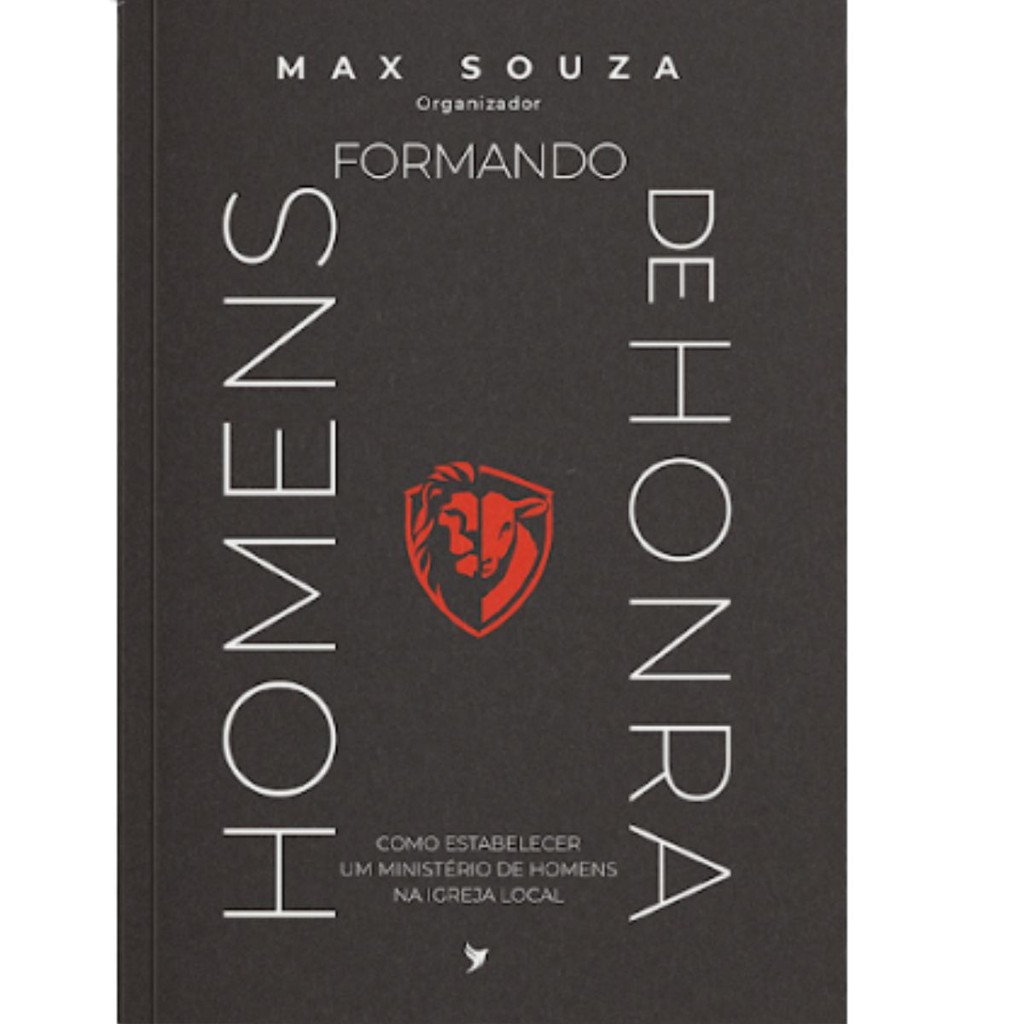 Formando Homens de Honra | Max Souza