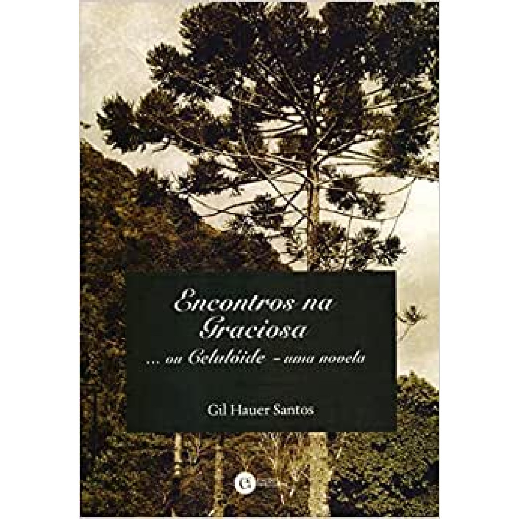 Encontros na Graciosa ... Ou Celulóide - Uma Novela