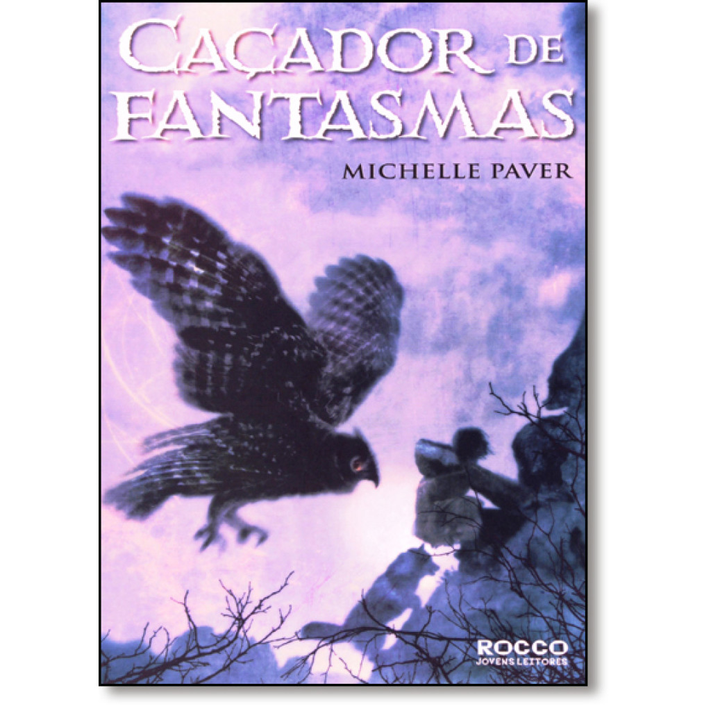 Caçador de Fantasmas - Vol.6 - Série Crônicas das Trevas Antigas