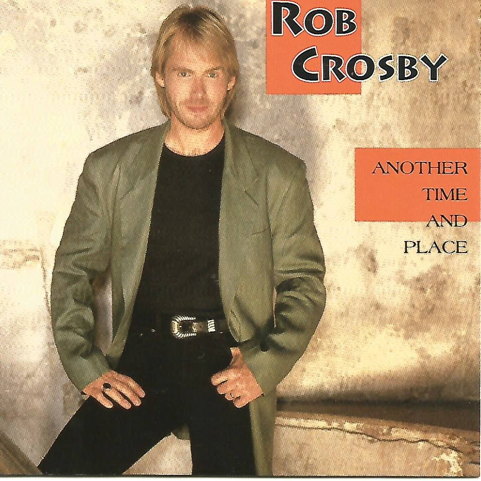 Cd - Rob Crosby - Another Time And Place - Lacrado