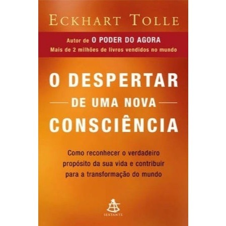 Livro O Despertar de uma Nova Consciência - por Eckhart Tolle - Minha Estante
