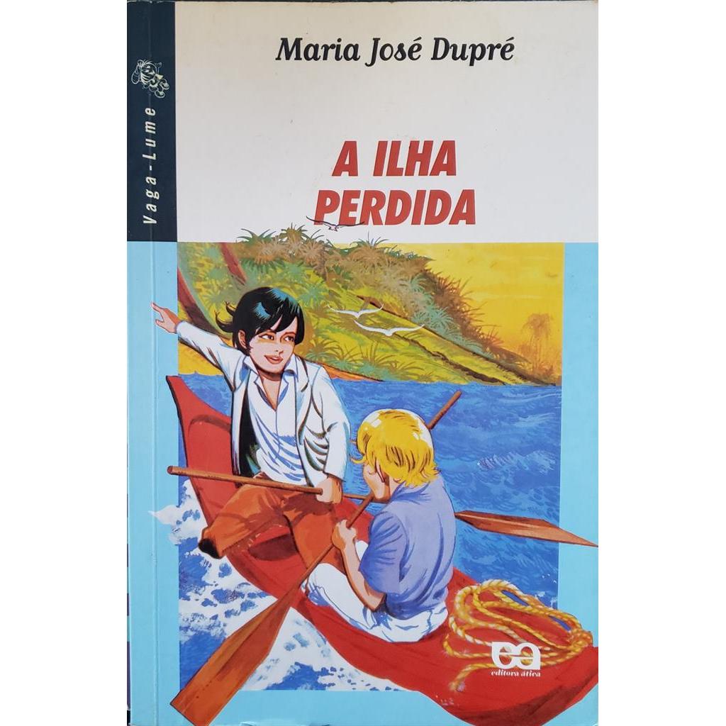 A Ilha Perdida (Vaga-Lume) autor Maria José Dupré