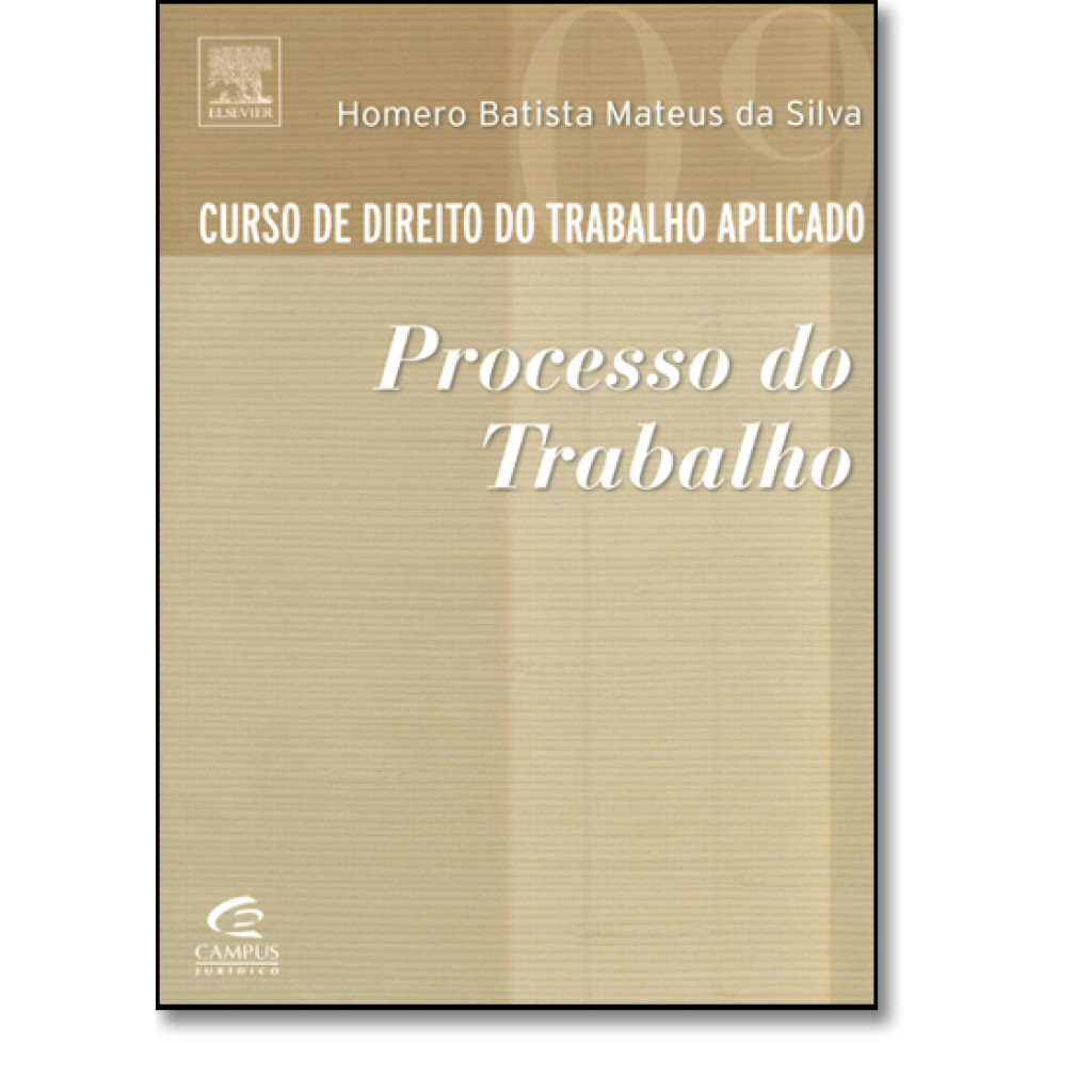 Curso de Direito do Trabalho Aplicado: Processo do Trabalho - Vol.9