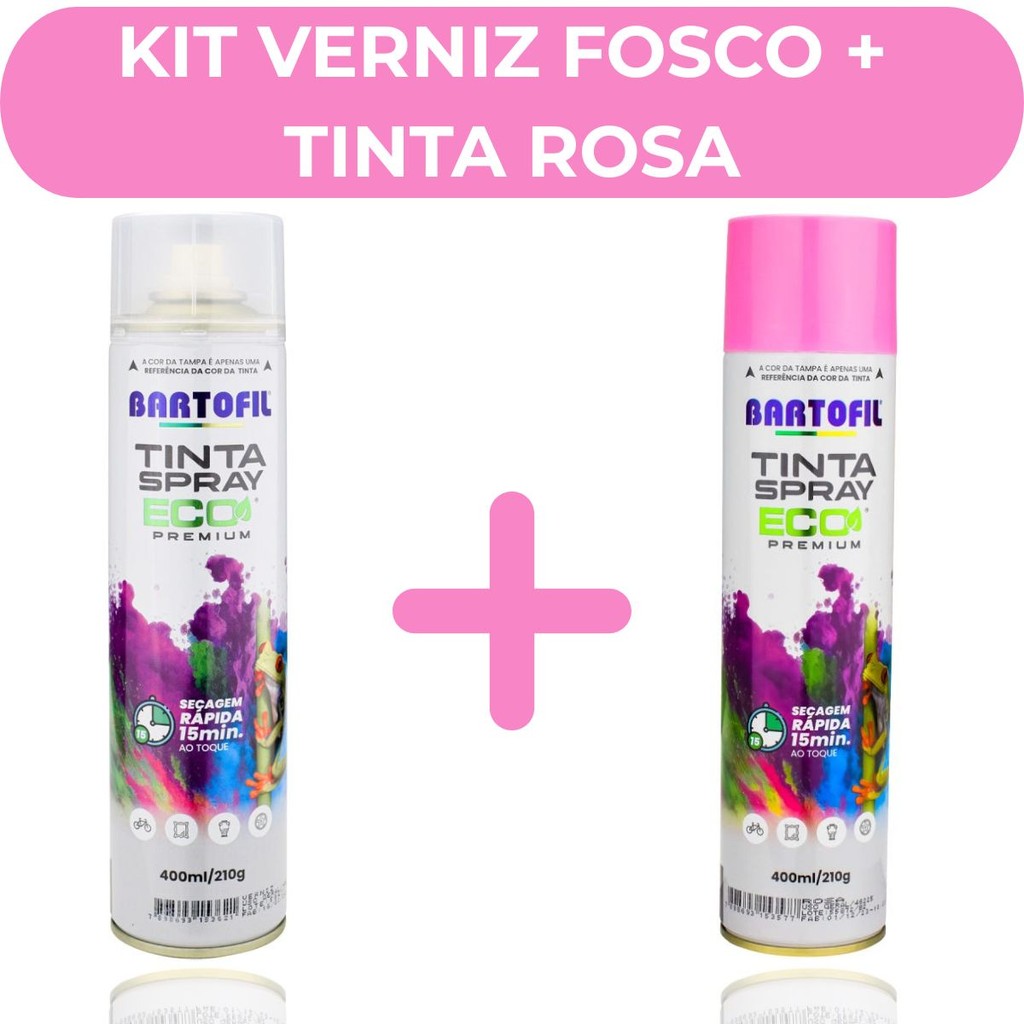 Kit Verniz Fosco e Tinta Spray Rosa Bartofil Uso Geral 400ml Secagem Rápida Madeira Metal MDF Ferro