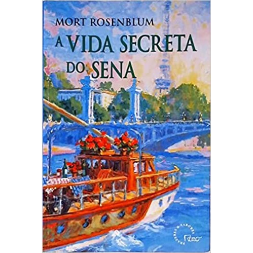 A Vida Secreta do Sena de Mort Rosenblum 5763930
