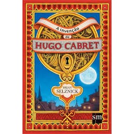 A INVENÇÃO DE HUGO CABRET autor BRIAN SELZNICK