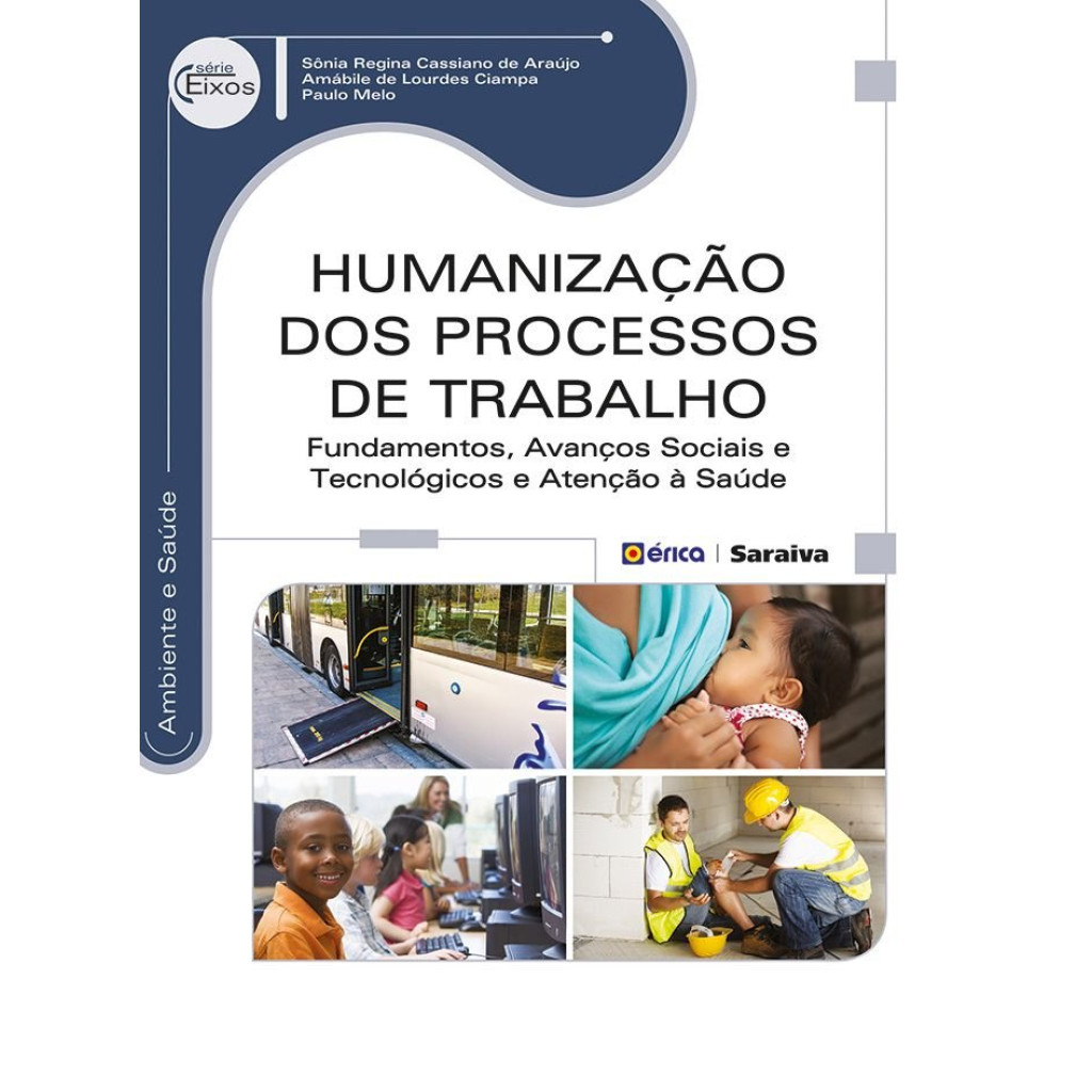 Humanização dos processos de trabalho: Fundamentos, avanços sociais, tecnológicos e atenção à saúde