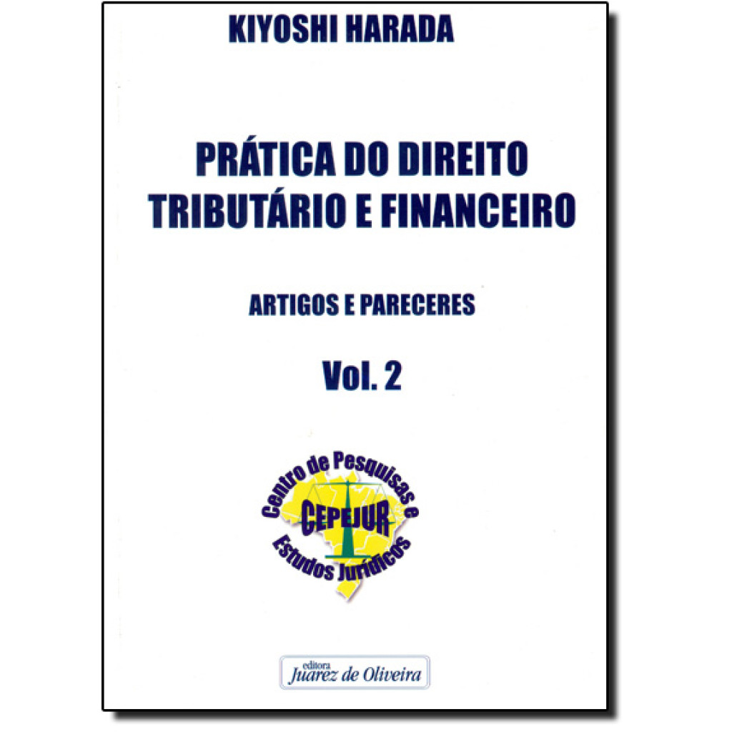 PRATICA DO DIREITO TRIBUTARIO E FINANCEIRO VOL 2