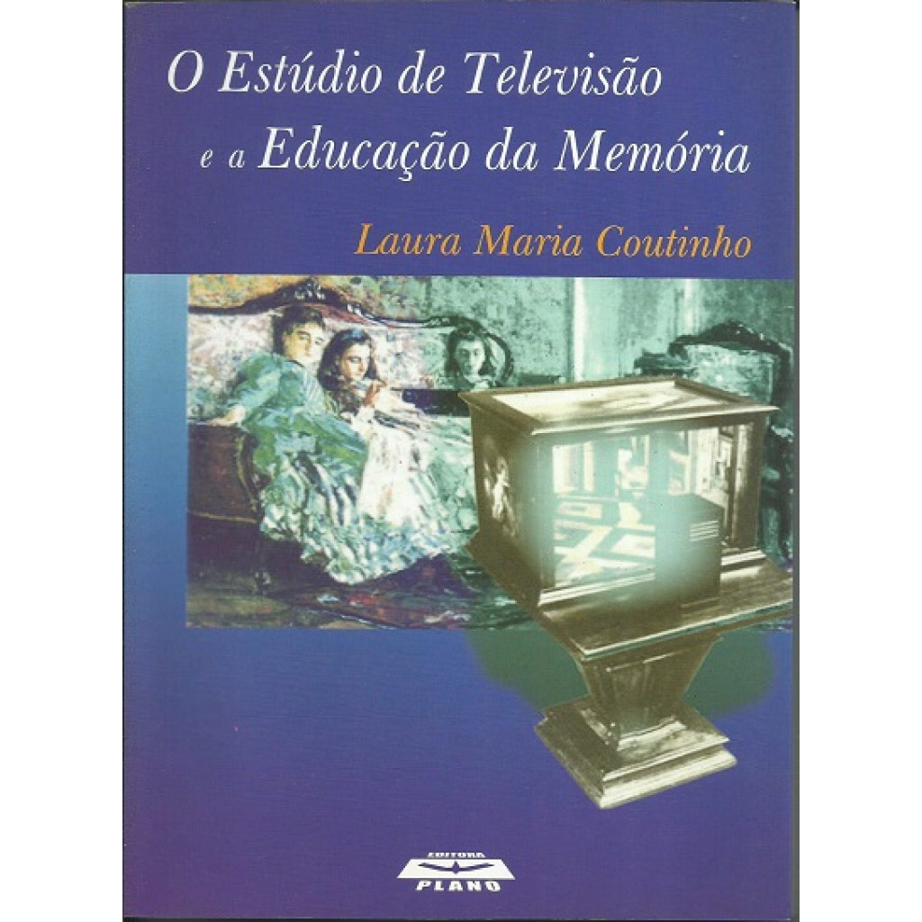 Estudio De Televisao E A Educacao Da Memoria, O