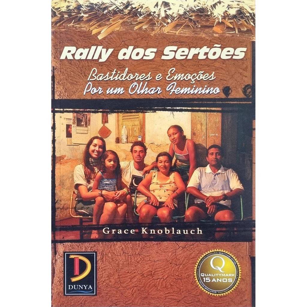Livro: Rally dos Sertões - Bastidores e Emoções por um Olhar Feminino Autor: Grace Knoblauch (Novo, Lacrado)