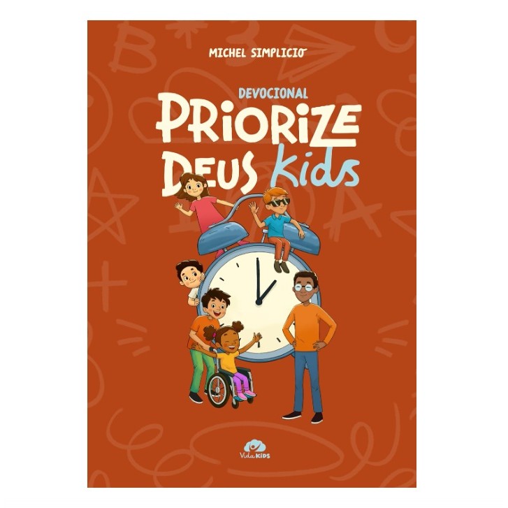 Priorize Deus Kids | Devocional Infantil Capa Dura | Michel Simplicio