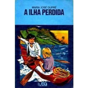 A Ilha Perdida Autor: Maria José Dupré - Série Vaga-Lume - Astro
