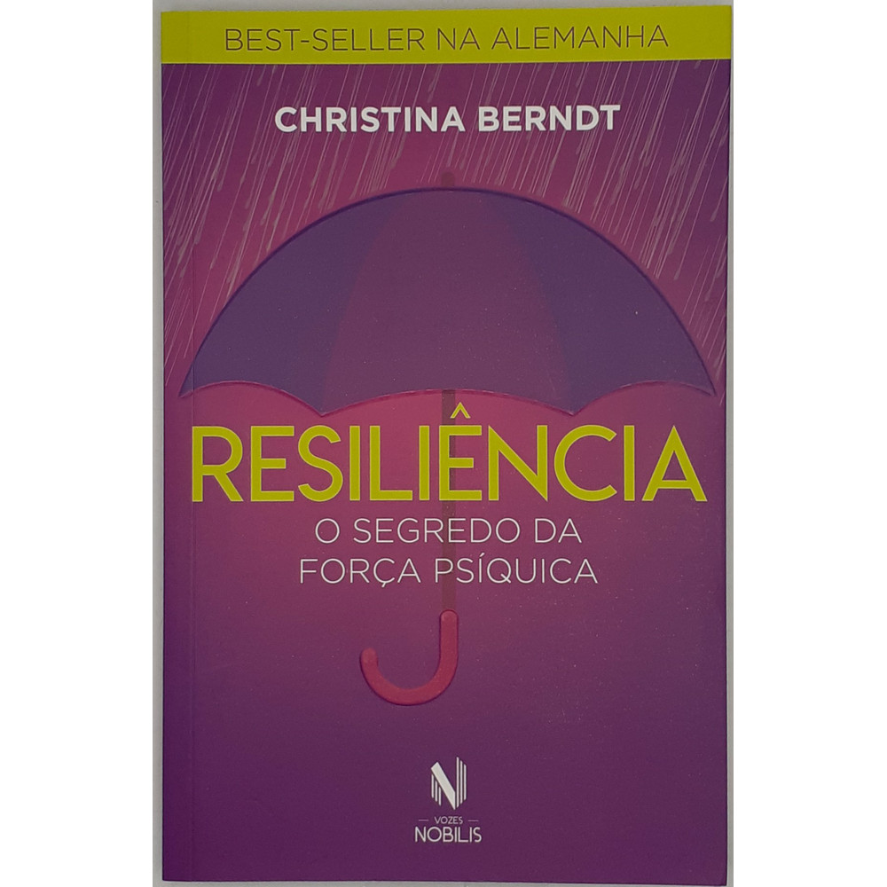 Resiliência: O Segredo da Força Psíquica (USADO)