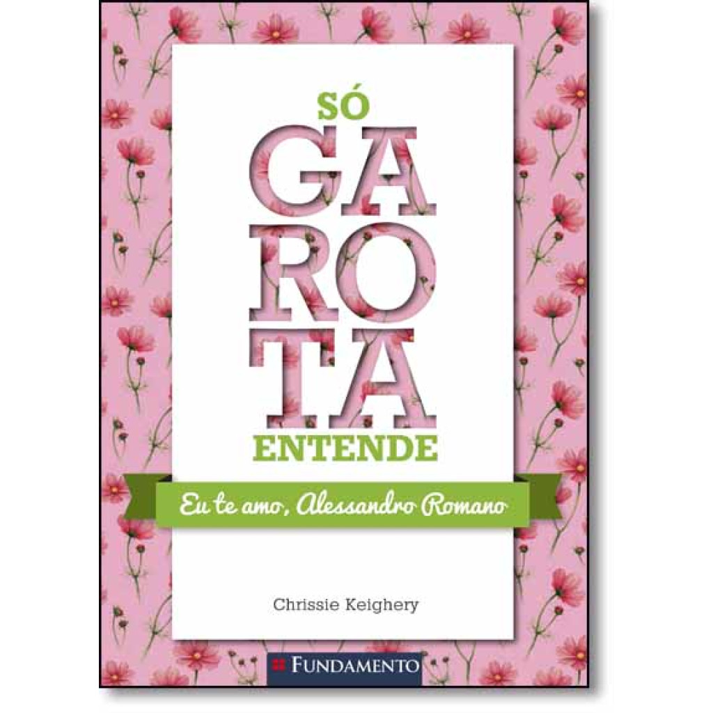 Só Garota Entende: Eu te Amo, Alessandro Romano