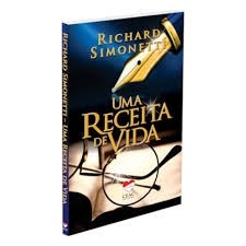 UMA RECEITA DE VIDA autor RICHARD SIMONETTI