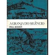 A Granja Do Silêncio - Paul Bodier [Paperback] Paul Bodier