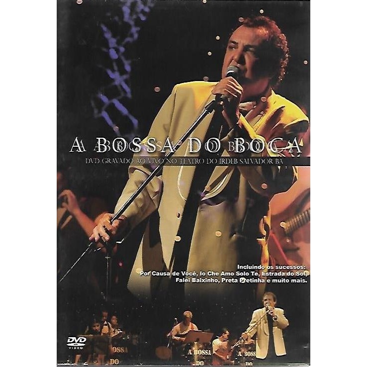 Dvd - A Bossa Do Boca - Ao Vivo No Teatro Do Irdeb Salvador