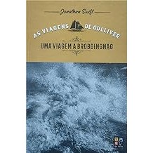 As viagens de Gulliver - Uma viagem a brobdingnag autor Jonathan Swift