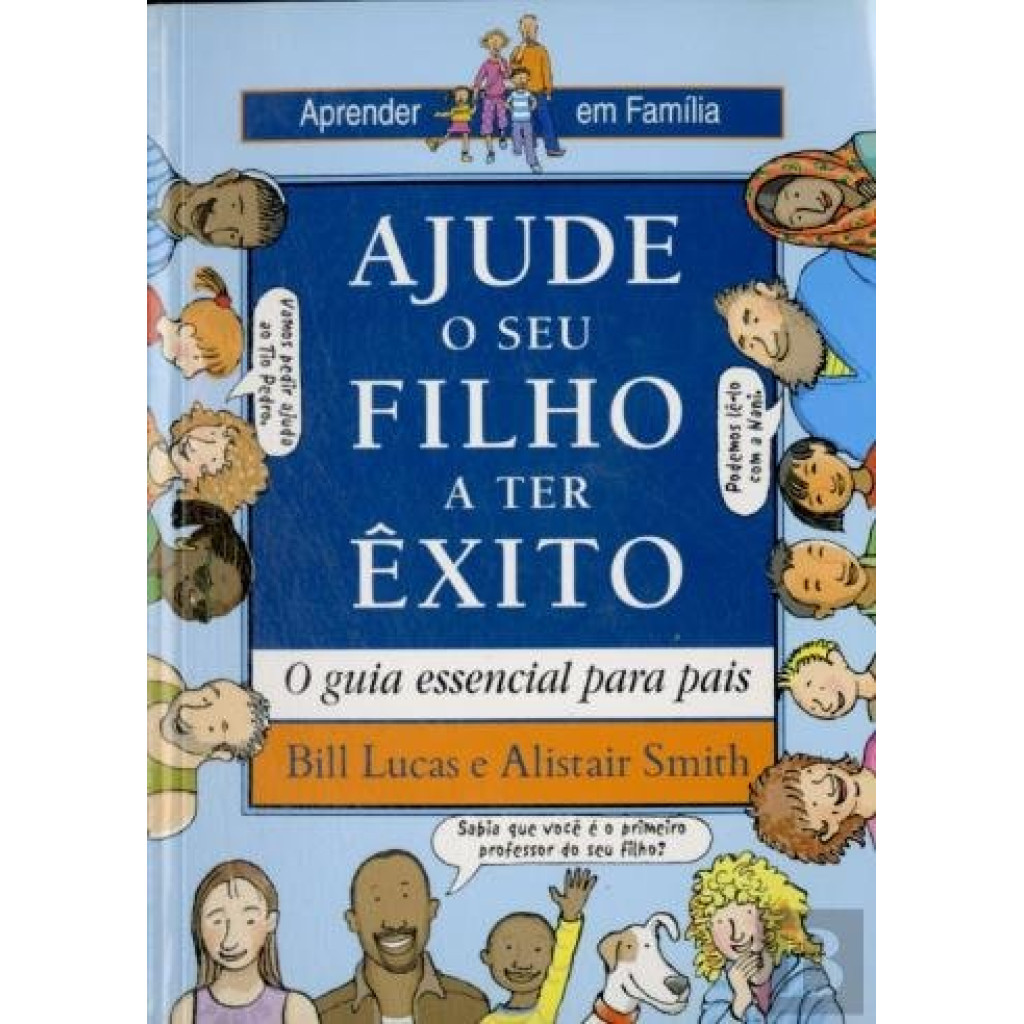 Ajude o Seu Filho a Ter Êxito O Guia Essencial para Pais
