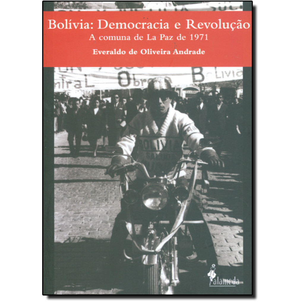 Bolívia: Democracia e Revolução - A Comuna de La Paz de 1971