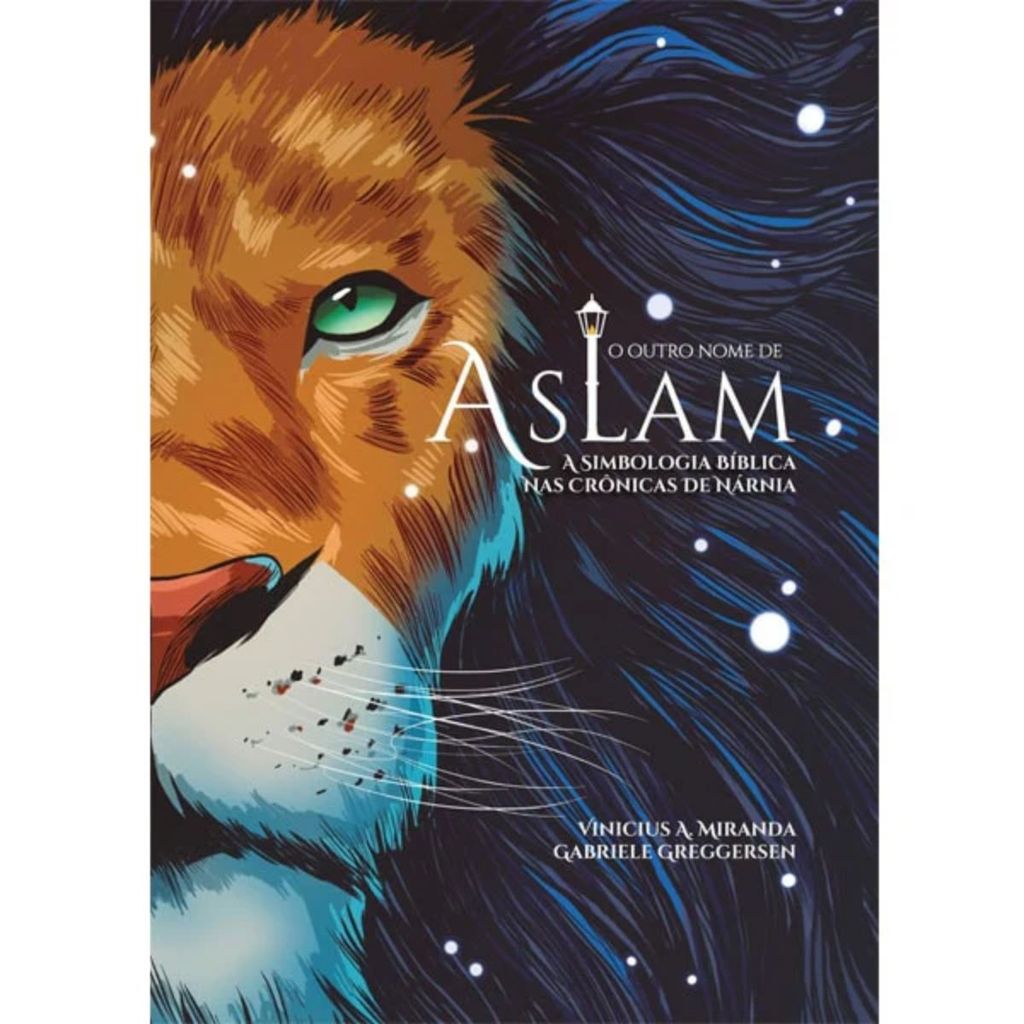 O outro nome de Aslam | A simbologia bíblica nas Crônicas de Nárnia.