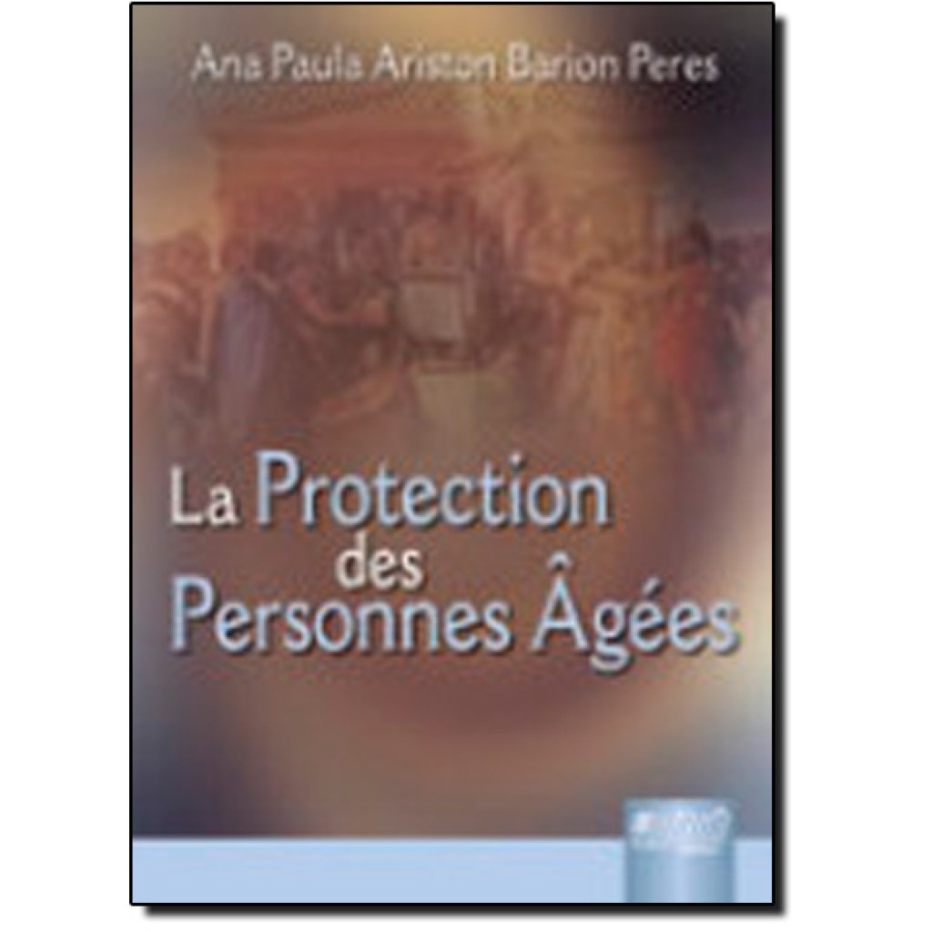 LA PROTECTION DES PERSONNES AGEES