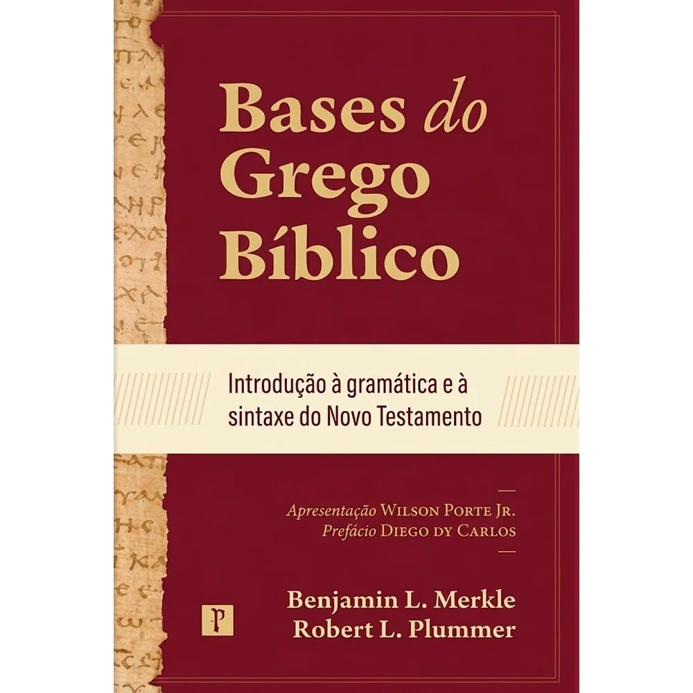 Bases do Grego Bíblia | Benjamin L. Merkle e Robert L. Plummer