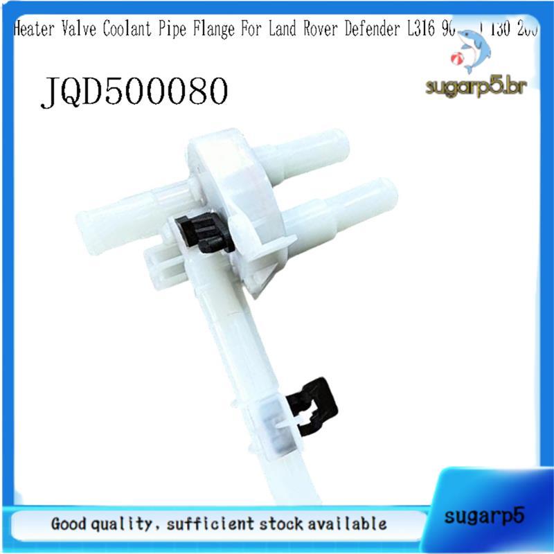 JQD500080 Flange Do Tubo Líquido Refrigerante Da Válvula Aquecedor Para L316 90 110 130 2007