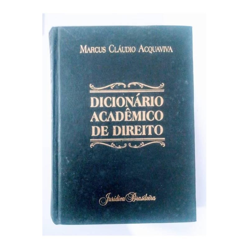 Dicionário Acadêmico de Direito autor Marcus Cláudio Acquaviva