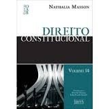 Direito Constitucional - Vol. 14 / Colecao Oab / Constitucional autor Nathalia Masson