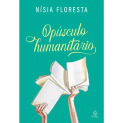 Opúsculo Humanitário | Nísia Floresta