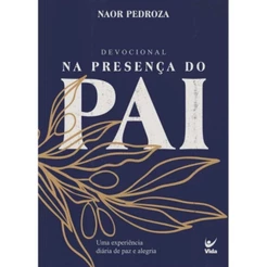 Devocional Na presença do Pai 2026 | Uma Experiência diária de paz e alegria | Naor Pedroza
