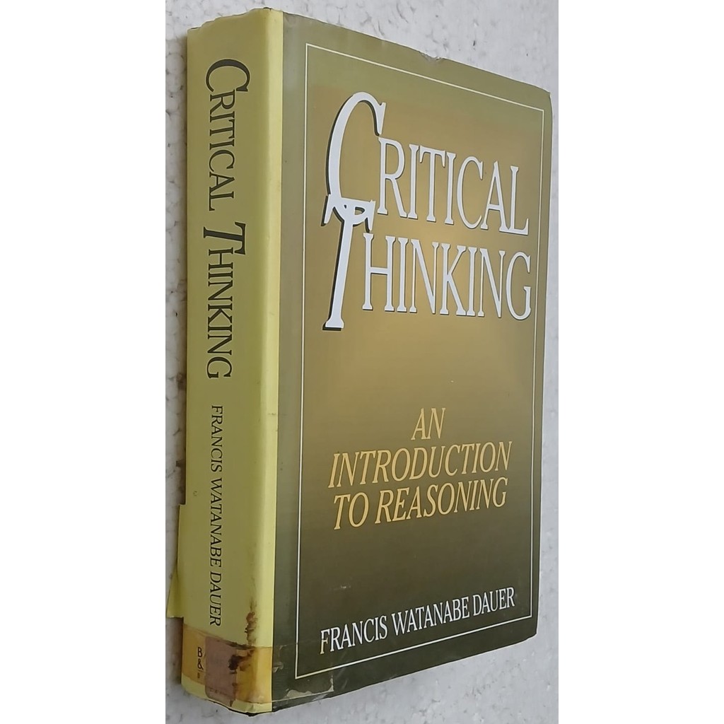 Critical Thinking: An introduction to reasoning de Francis Watanabe Dauer 7566133